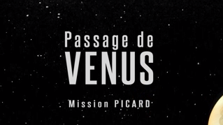 Film présentant l'histoire des Transits de Vénus observés par les hommes depuis Galilée jusqu'à PICARD